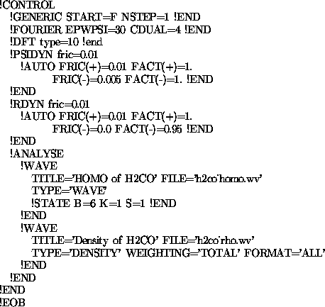 \begin{figure}\begin{small}
\begin{tex2html_preform}\begin{verbatim}!CONTROL
!G...
... !END
!END
!END
!EOB\end{verbatim}\end{tex2html_preform}\end{small}\end{figure}